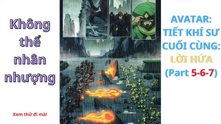 AVATAR: TIẾT KHÍ SƯ CUỐI CÙNG (Comic) Part 5-6-7 || Không thể nhân nhượng ||-Chàng Trai Yêu Anime