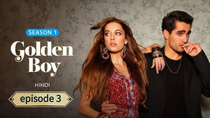 Golden boy [Hindi] ep 3