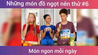 Những món đồ ngọt nên thử p6