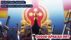 REACTION ANIME : ONE PIECE EPISODE 1118 || Sosok apakah ini?