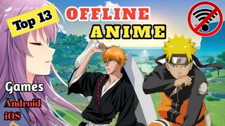 Top 13 OFFLINE ANIME Games For Android & iOS | Best Offline Anime Games 2021