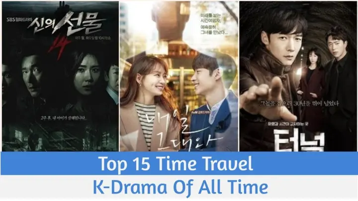 Top 15 Time Travel K-Drama Of All Time