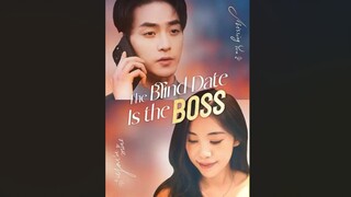 [EN SUB]The Blind Date is The Boss  #SHORT DRAMA