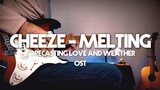 CHEEZE - MELTING - FORECASTING LOVE AND WEATHER - INSTRUMENTAL