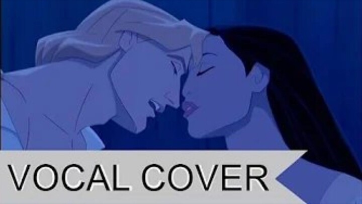【Vocal Cover】Pocahontas- If I Never Knew You