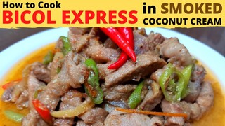 BICOL EXPRESS in SMOKED Coconut Cream | SMOKY, Spicy And One Of The TASTIEST Bicol EXPRESS Version