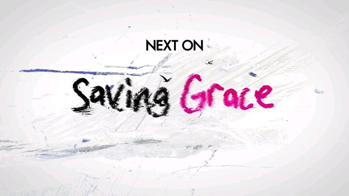 Episode 9 - 10 : Saving Grace TRAILER