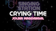 CRYING TIME - JOLINA MAGDANGAL | Karaoke Version