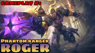 ROGER - PHANTOM RANGER SKIN | GAMEPLAY #1 - MLBB