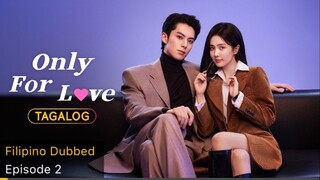 Only for Love Tagalog Ep02