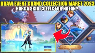 DRAW EVENT GRAND COLLECTION MARET 2023 | HARGA SKIN COLLECTOR NATAN - Mobile Legends