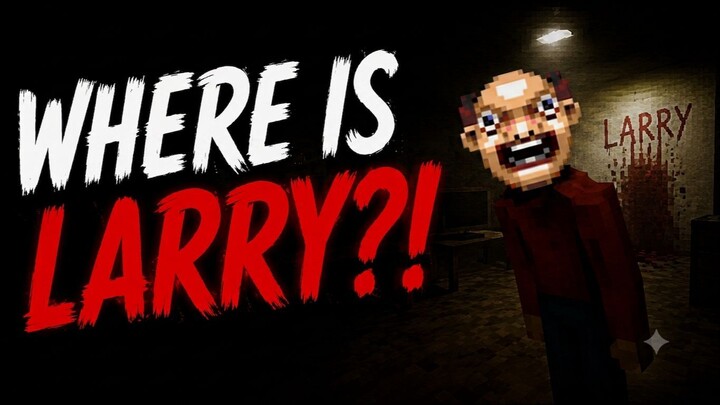 我只是想找到Larry，没想到事情越来越不对劲… | Let's Find Larry!