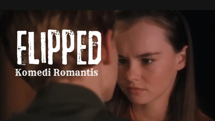 Film Flipped. Komedi Romantis.
