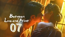 Between Love and Frost Episode 7 - Eng sub