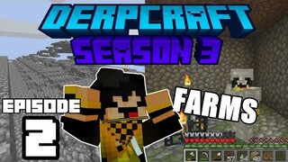 Derpcraft S3 | Ep 2 | Farms Farms Farms