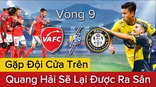 🔴Vòng 9 Ligue 2: PAU FC - VALENCIENNES | VFF Sẽ Tác Động Đến PAU FC Về Vấn Đề Của QUANG HẢI