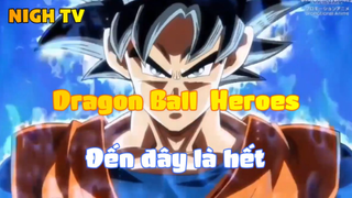 Dragon Ball  Heroes_Đến đây là hết