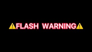 FLASH WARNING