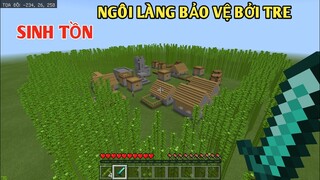 THỬ THÁCH SINH TỒN || KHÁM PHÁ NGÔI LÀNG BẢO VỆ BỞI TRE TRONG MINECRACT PE