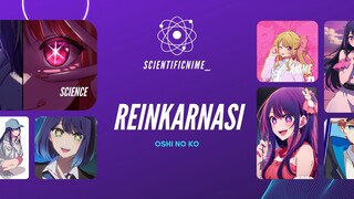 Reinkarnasi di Oshi No Ko: Bisakah sains menjelaskannya??