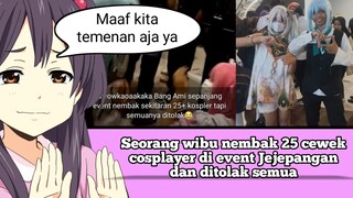 Seorang wibu nembak 25 cewek cosplayer di event Jejepangan dan ditolak semua #VCreators