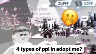 4 Types of People in roblox Adopt me
