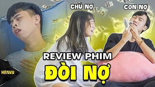 Các Kiểu Đòi Nợ Ngày Tết | Review Phim | HEAVY