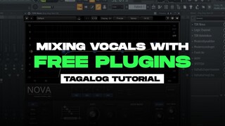 Mixing Vocals With FREE Plugins (Tagalog Tutorial)