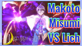 Makoto Misumi VS Lich