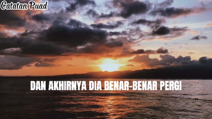 Dan Akhirnya Dia Benar-benar Pergi - Puisi Puad