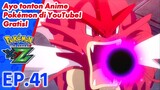 Pokémon the Series: XYZ | EP41 Pahlawan Yang Tepat Untuk Tugas Yang Tepat! | Pokémon Indonesia