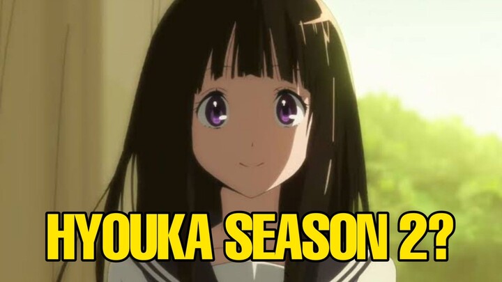 HYOUKA DAPAT SEASON 2? INI KATA AUTHORNYA...