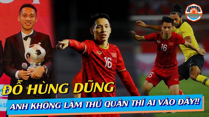 Đỗ Hùng Dũng | Người Xứng Đáng Với Tấm Băng Thủ Quân ĐTVN Nhất Thời Điểm Hiện Tại