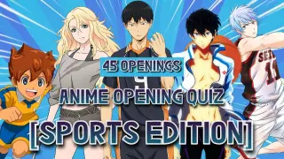 ANIME OPENING QUIZ [Sports Anime Edition] | 45 OPENINGS |