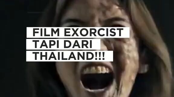 Gue gk pernah nonton gilm exorcist sebeda ini dan dari negara thailand!!