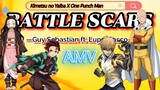 [AMV] Battle scars. Kimetsu no yaiba demon slayer X One Punch man.