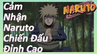 Cảm Nhận Naruto Chiến Đấu Đỉnh Cao