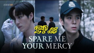 🇹🇭(2024) Spare Me Your Mercy Episode 05 ENG SUB