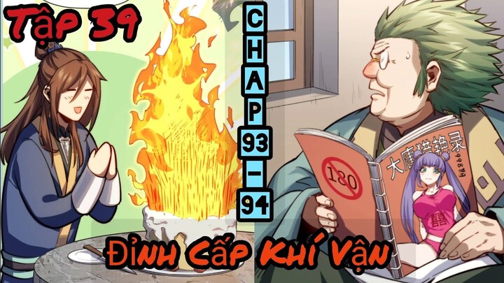 Đỉnh Cấp Khí Vận Ta Lặng Lẽ Tu Luyện 1000 năm. Tập 39. chap 93-94. Quán Truyện Tu Tiên.
