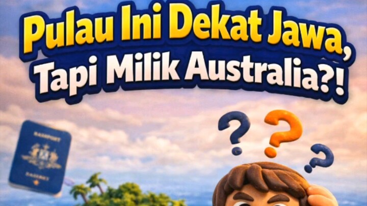 Pulau Ini Dekat Jawa, Tapi Milik Ausralia?!