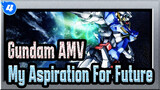 [Gundam AMV] No One Can Beat My Aspiration For Future_4