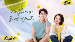 🇨🇳NOTHING BUT YOU EP9 ENG SUB (2023)