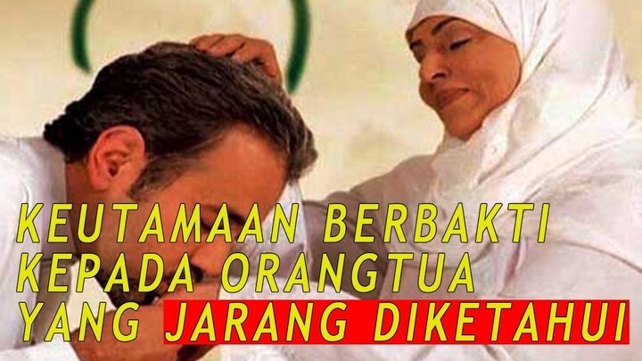 WAJIB TAHU!! INILAH 6 KEUTAMAAN BERBAKTI KEPADA ORANGTUA