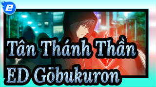 [Tân Thánh Thần] ED Gōbukuron(Miyashita Yuu)_A2