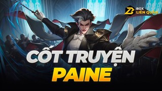 Cốt truyện tướng: PAINE - ĐOẠT HỒN GIẢ | Box Liên Quân