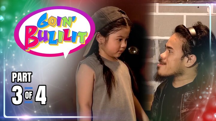 Goin' Bulilit | Episode 4 (3/4) | July 4, 2024