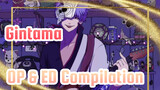 Gintama OP & ED Compilation (Currently Missing Genjou Destruction)