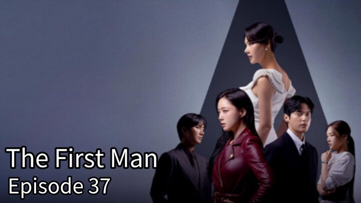 The First Man (2025) | Episode 37 | EngSub