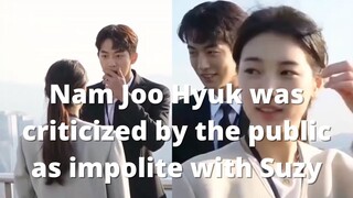Nam Joo Hyuk was criticized by the public as impolite with Suzy
