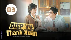 Tập 3| Điệp Vụ Thanh Xuân - Undercover High School (Jeon Bae Soo, Jin Ki Joo, Kim Min Ju,...).